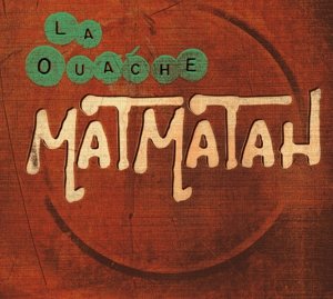 Cover for Matmatah · La Ouache (LP) (2015)