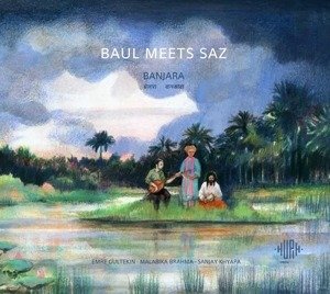 Cover for Baul Meets Saz · Banjara (CD) (2022)