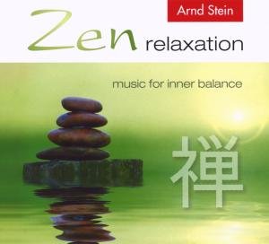Cover for Arnd Stein · Zen Relaxation,music for Inner Balance (CD) (2009)