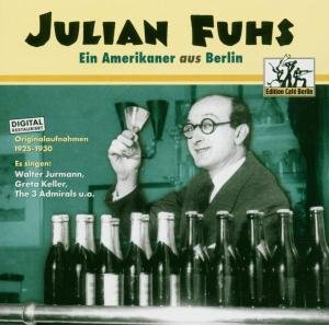 Ein Amerikaner Aus Berlin - Fuhs Julian - Music - PUMPKIN PIE RECORDS - 4035275008006 - December 14, 2020
