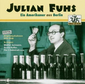 Ein Amerikaner Aus Berlin - Fuhs Julian - Musik - PUMPKIN PIE RECORDS - 4035275008006 - 14. Dezember 2020