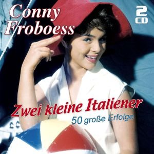 Cover for Conny Froboess · Conny Froboess - Zwei Kleine Italiener - 50 Grosse E (CD) (2013)