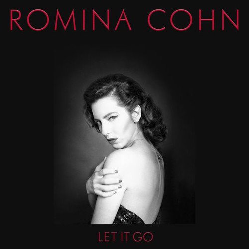 Let Go - Romina Cohn - Musikk - GIGOLO - 4260466394006 - 11. januar 2019