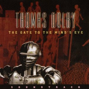 Cover for Thomas Dolby · Gate to the Mind's Eye (CD) [Japan Import edition] (2017)