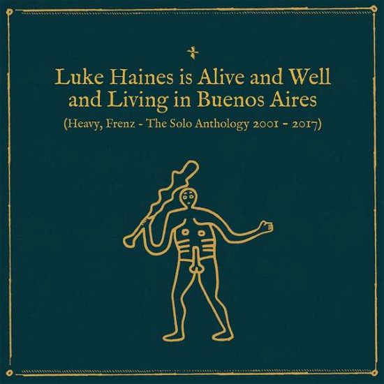Is Alive and Well and Living in Buenos Aires: Heavy Frenz the Solo Anthology 2001-2017 - Luke Haines - Musique - CHERRY RED - 5013929104006 - 29 septembre 2017