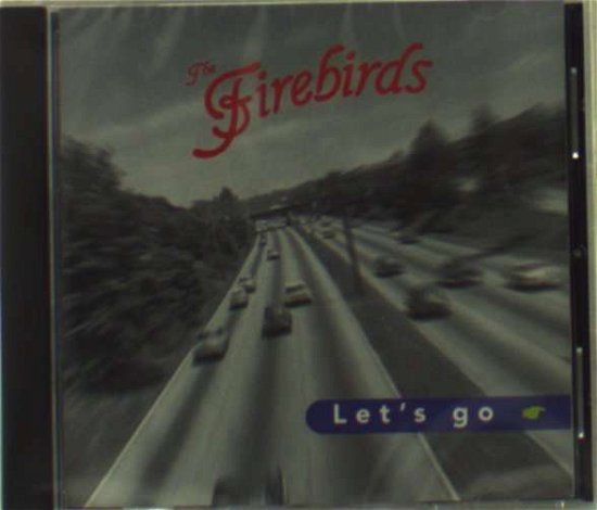 Cover for Firebirds · Let's Go (CD) (2008)