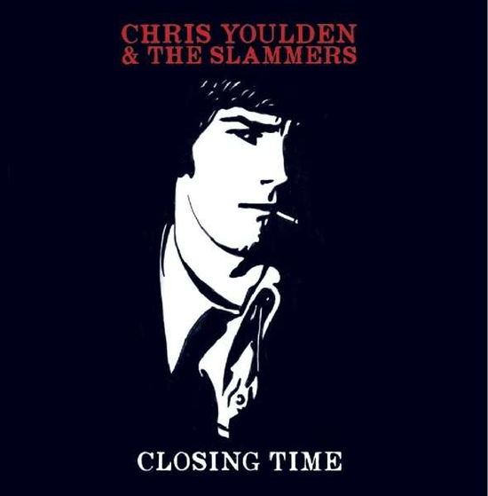 Closing Time - Youlden Chris and The Slammers - Música - Last Music Company - 5052442013006 - 26 de outubro de 2018