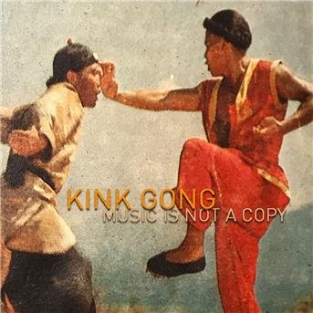 Cover for Kink Gong · Music is Not a Copy (Kassett) (2018)