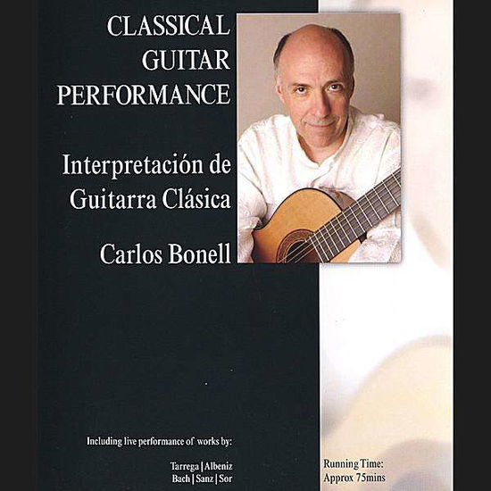 Cover for Carlos Bonell · Classical Guitar Performance (Learn how to play) David Young Klassisk (DVD) (2000)