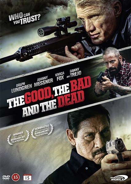 The Good, the Bad and the Dead - Dolph Lundgren / Johnny Messner / Vivica Fox / Danny Trejo - Elokuva - AWE - 5709498017006 - torstai 11. elokuuta 2016
