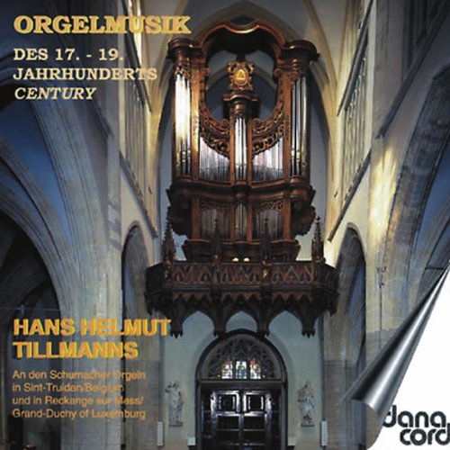 Cover for Mendelssohn / Brahms / Tillmanns / Franck / Bach · Organ Music from 17th-19th Century (CD) (2001)