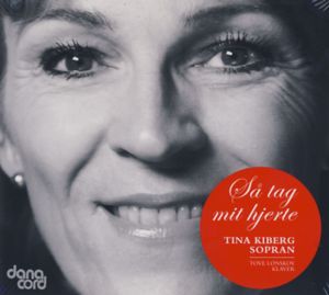 Tina Kiberg · Så Tag Mit Hjerte (CD) (2011)