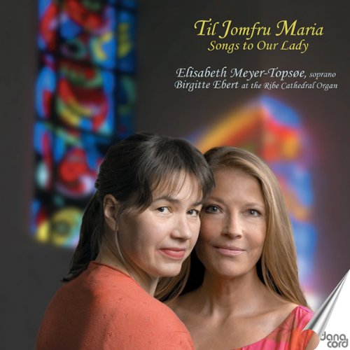 Songs to Our Lady - Saint-saens / Bach / Verdi / Meyer-topsoe / Ebert - Música - DAN - 5709499700006 - 12 de outubro de 2010