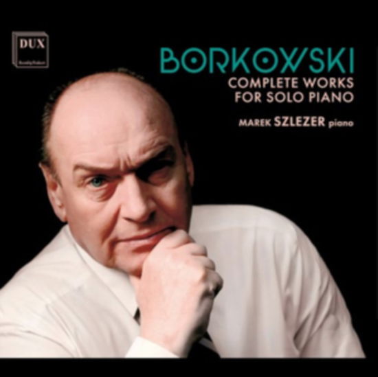 Cover for Marek Szlezer · Borkowski: Complete Works For Solo Piano (CD) (2024)