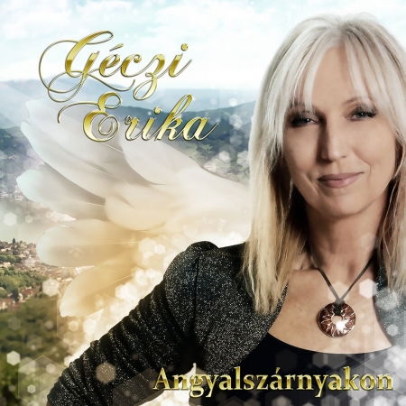 Cover for Géczi Erika · Angyalszárnyakon (CD)