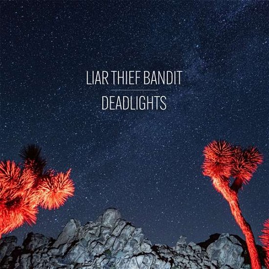 Cover for Liar Thief Bandit · Deadlights (LP) [Limited edition] (2021)