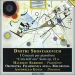 Cover for Dmitri Shostakovich  · Concerto N.1 Op.35, Concerto N.2 Op.102, L'eta' Dell'oro, Suite Op.22a (CD)