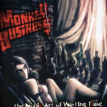 Cover for Monkey Business · Noble Art Of Wasting Time (CD) (2006)