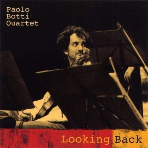 Cover for Paolo Quartet Botti · Looking Back (CD) (2008)