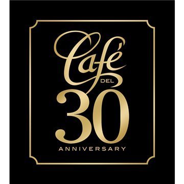 Cover for Cafe Del 30 Anniversary (CD) (2010)