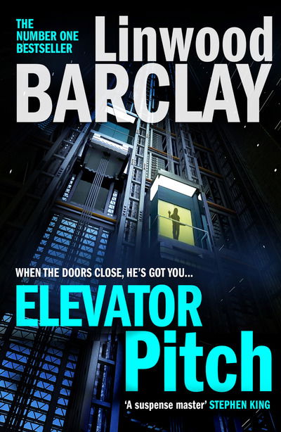 Elevator Pitch - Linwood Barclay - Kirjat - HarperCollins Publishers - 9780008332006 - torstai 5. syyskuuta 2019