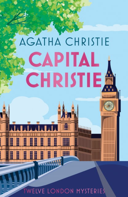 Cover for Agatha Christie · Capital Christie: Twelve London Mysteries (Hardcover Book) [Special edition] (2025)