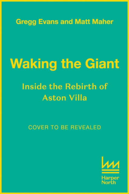 Cover for Gregg Evans · Waking the Giant: Inside the Rebirth of Aston Villa (Hardcover Book) (2025)