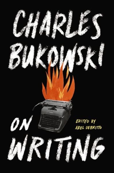 Cover for Charles Bukowski · On Writing (Hardcover Book) (2015)