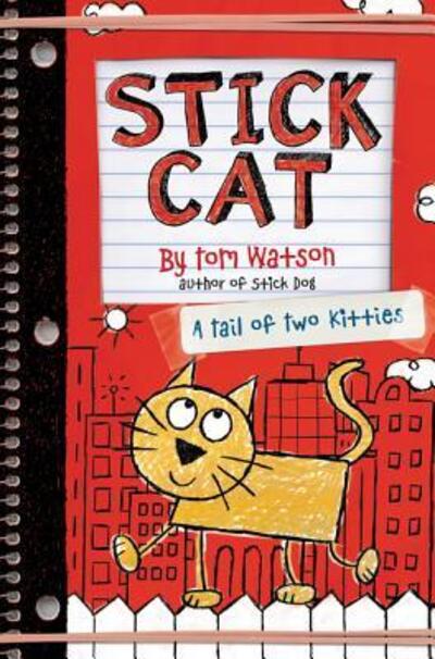 Cover for Tom Watson · Stick Cat: A Tail of Two Kitties - Stick Cat (Inbunden Bok) [First edition. edition] (2016)