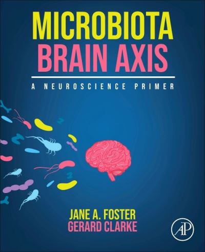Cover for Foster, Jane (Professor, Center for Depression Research and Clinical Care, Department of Psychiatry, UT Southwestern Medical Center, Dallas, TX) · Microbiota Brain Axis: A Neuroscience Primer (Paperback Book) (2024)