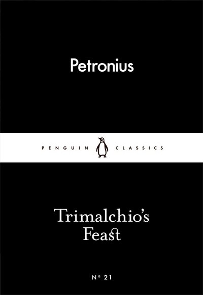 Cover for Petronius · Trimalchio's Feast - Penguin Little Black Classics (Taschenbuch) (2015)