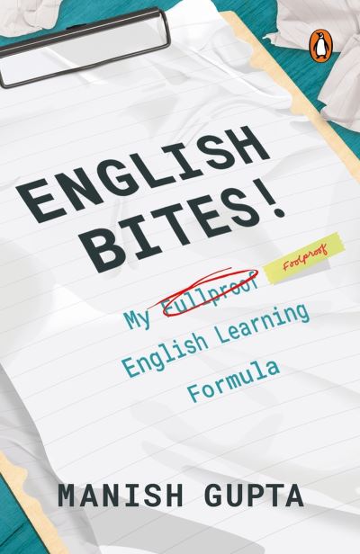 English Bites! - Manish Gupta - Books - Penguin Books India Pvt Ltd - 9780143419006 - October 1, 2020