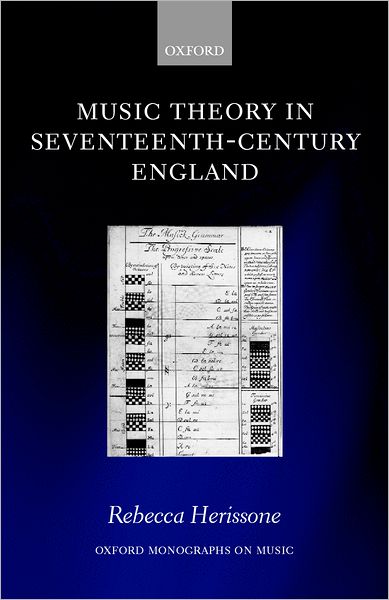 Cover for Herissone, Rebecca (Lecturer in Music, Lecturer in Music, Lancaster University) · Music Theory in Seventeenth-Century England - Oxford Monographs on Music (Hardcover Book) (2000)