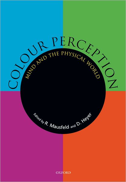 Cover for Mausfeld · Colour Perception: Mind and the physical world (Hardcover Book) (2003)