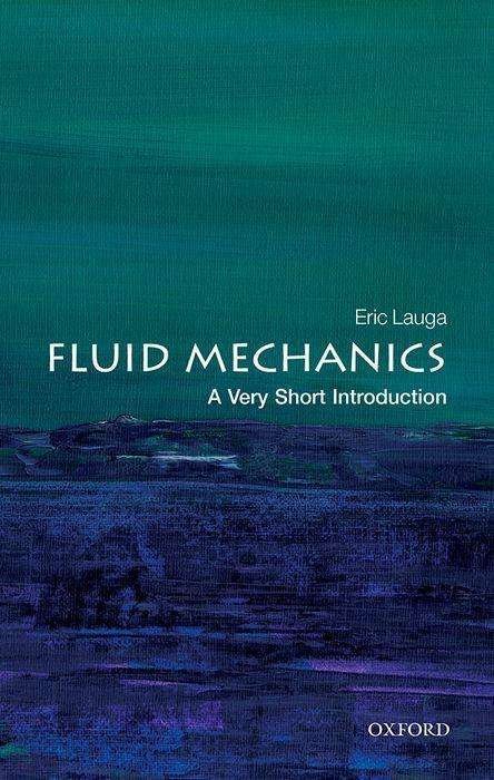 Cover for Lauga, Eric (Professor of Applied Mathematics, University of Cambridge) · Fluid Mechanics: A Very Short Introduction - Very Short Introductions (Paperback Book) (2022)