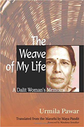 Cover for Urmila Pawar · The Weave of My Life: a Dalit Woman's Memoirs (Hardcover bog) [First edition] (2009)