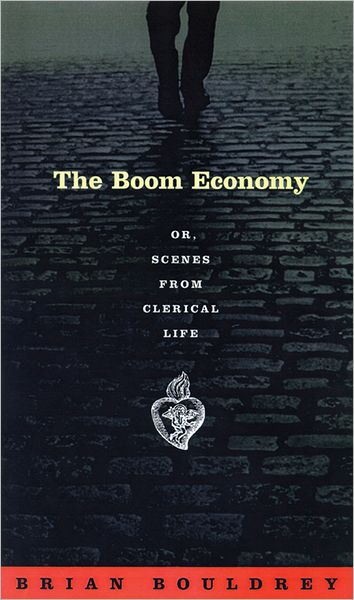 Cover for Brian Bouldrey · The Boom Economy: Or, Scenes from Clerical Life (Gebundenes Buch) (2003)