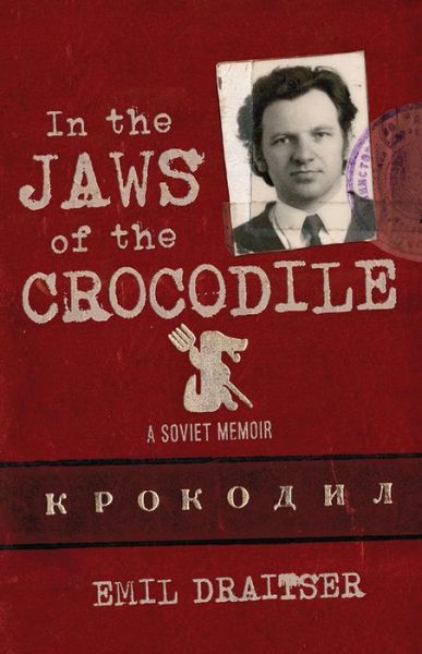 Cover for Emil Draitser · In the Jaws of the Crocodile: A Soviet Memoir (Hardcover Book) (2021)