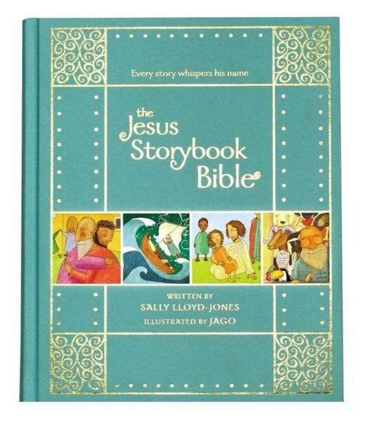 Cover for Sally Lloyd-Jones · The Jesus Storybook Bible Gift Edition: Every Story Whispers His Name - Jesus Storybook Bible (Gebundenes Buch) [Gift edition] (2017)