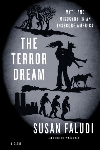 Cover for Susan Faludi · The Terror Dream: Myth and Misogyny in an Insecure America (Taschenbuch) [First edition] (2008)