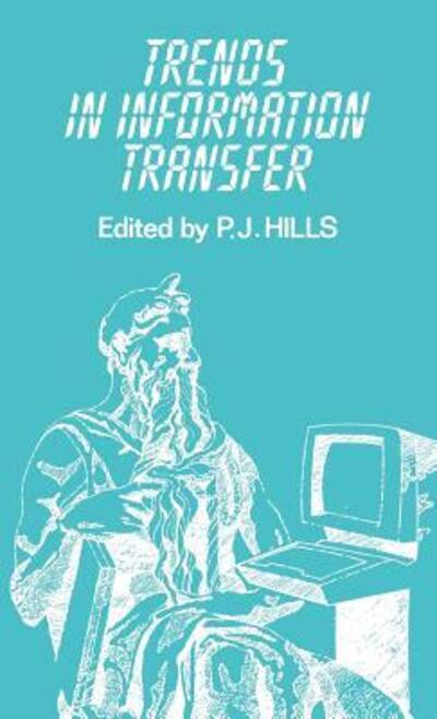 Cover for P. J. Hills · Trends in Information Transfer (Hardcover Book) (1982)
