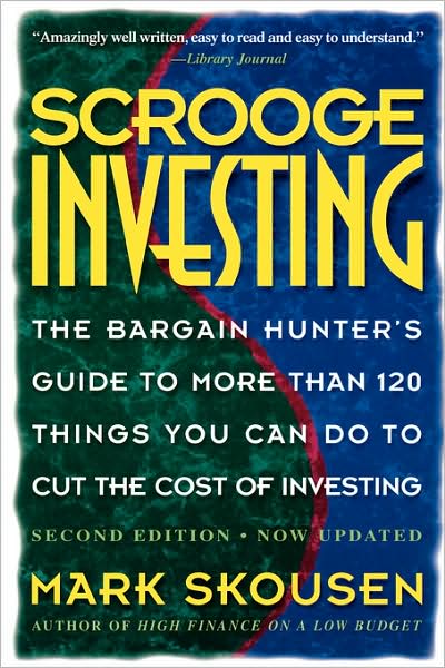 Cover for Mark Skousen · Scrooge Investing, Second Edition, Now Updated: the Barg. Hunt's Gde to Mre Th. 120 Things Youcando Tocut Cost Invest. (Pocketbok) [Now Updated edition] (1996)