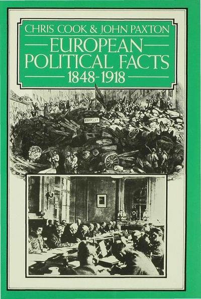 European Political Facts, 1848-1918 - Palgrave Historical and Political Facts - Chris Cook - Livres - Palgrave Macmillan - 9780333151006 - 8 mars 1978