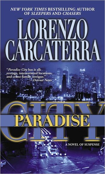 Cover for Lorenzo Carcaterra · Paradise City: a Novel of Suspense (Taschenbuch) (2005)