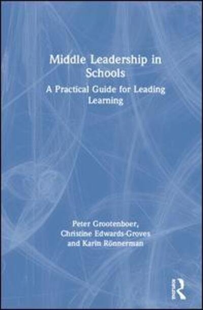 Cover for Peter Grootenboer · Middle Leadership in Schools: A Practical Guide for Leading Learning (Paperback Book) (2020)