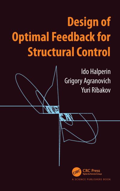 Cover for Halperin, Ido (Ariel University, Israel) · Design of Optimal Feedback for Structural Control (Paperback Book) (2023)