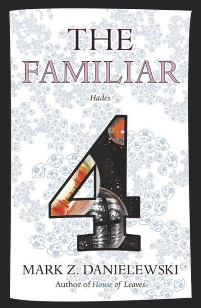 Cover for Mark Z. Danielewski · The Familiar, Volume 4: Hades - The Familiar (Pocketbok) (2017)