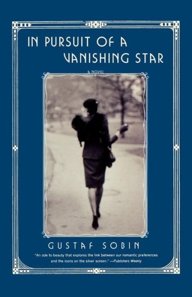Cover for Gustaf Sobin · In Pursuit of a Vanishing Star: A Novel (Paperback Bog) [New edition] (2002)