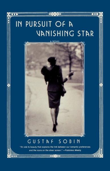 Cover for Gustaf Sobin · In Pursuit of a Vanishing Star: A Novel (Paperback Book) [New edition] (2002)