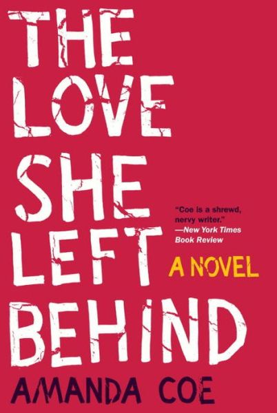 The Love She Left Behind - A Novel - Amanda Coe - Books - W. W. Norton & Company - 9780393353006 - October 4, 2024